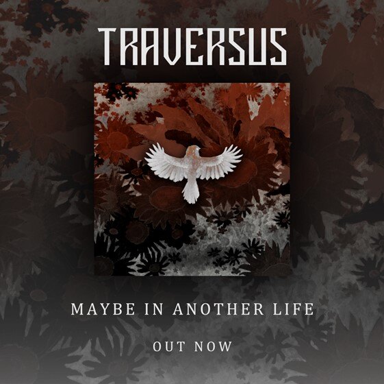 Dutch newcomers Traversus reveal video for their recently released New Single “Maybe In Another Life”