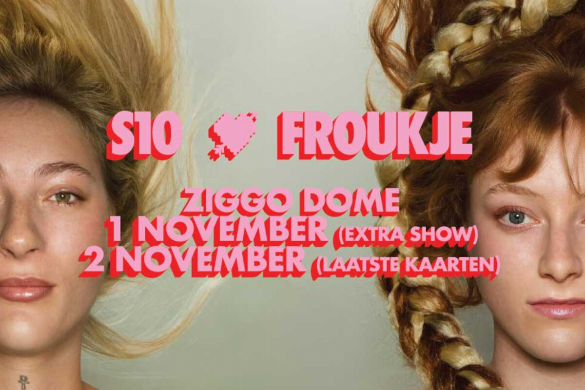 Froukje & S10 kondigen extra Ziggo Dome show aan