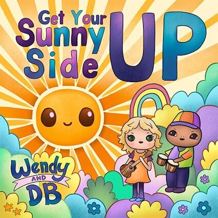  Grammy Nominees Wendy and DB Release 7th Album for Kids & Families - "Get Your Sunny Side UP"