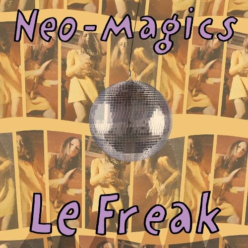Neo-Magics cover of Chic’s “Le Freak”