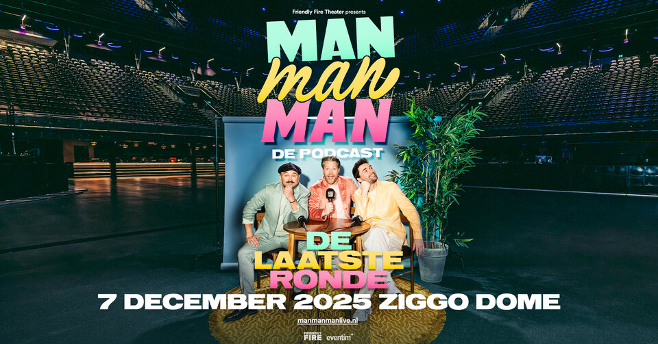 Man man man, de podcast viert afscheid in de Ziggo Dome