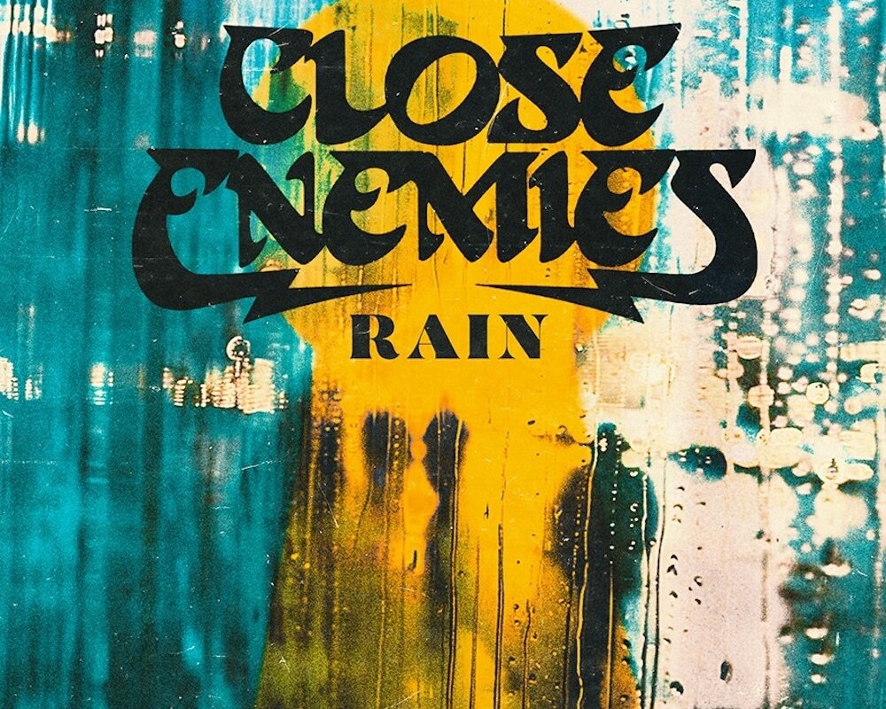 Close Enemies Release New Single "Rain" through TLG|ROCK; Announce Additional Tour Dates!