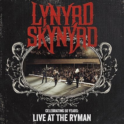 Lynyrd Skynyrd has announced the upcoming release of “Celebrating 50 Years - Live At The Ryman” 