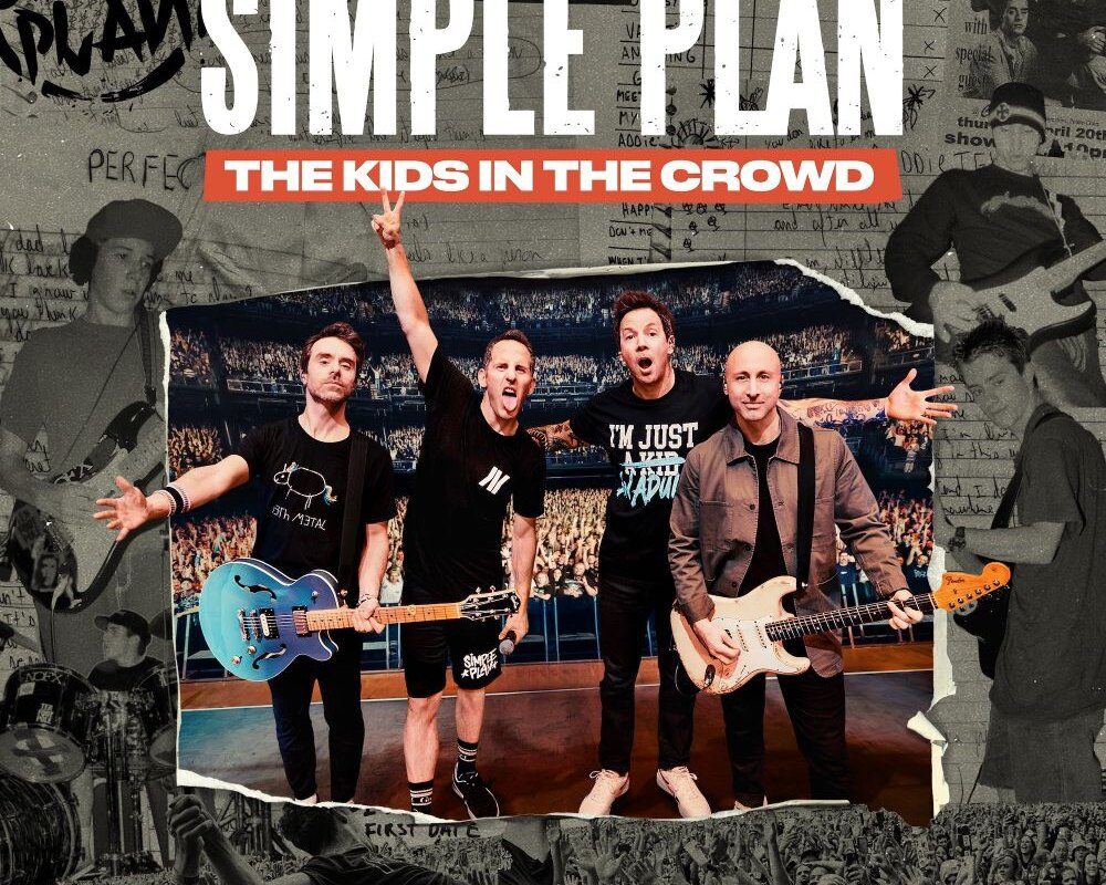 Simple Plan’s Compilation “The Kids In The Crowd (Music From The Documentary Soundtrack)” Out Today – New Single “Nothing Changes” Out Now