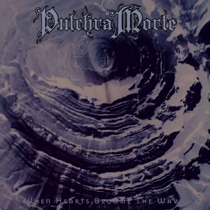 Listen to “When Hearts Become The Wave” — the new single from Pulchra Morte