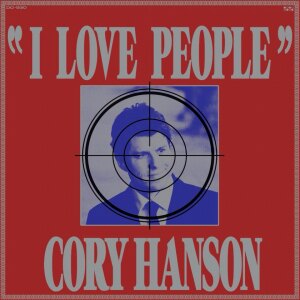 Cory Hanson releases I love People 