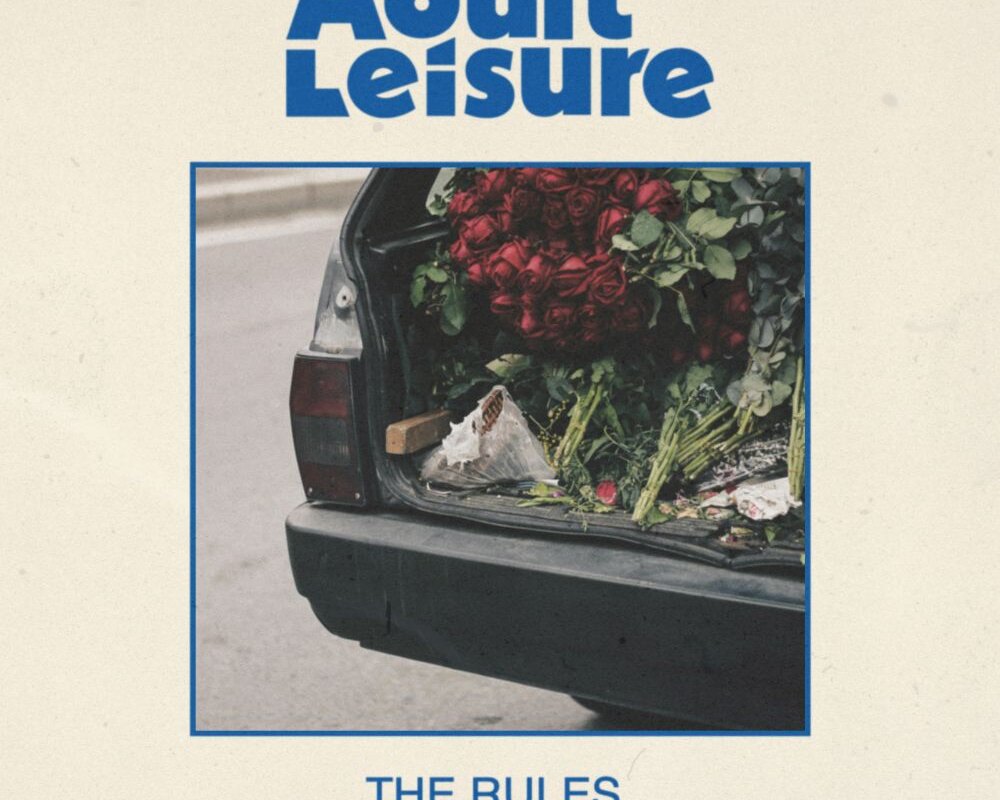 Adult Leisure detail UK tour and unveil new single 'The Rules' taken from upcoming debut album