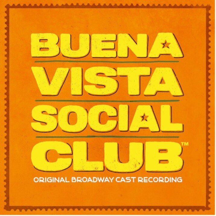Buena Vista Social Club™ Original Broadway Cast Recording Out Now 