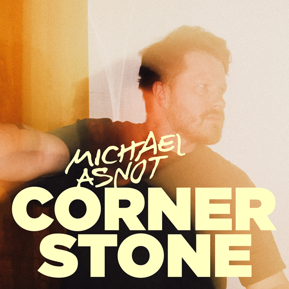Michael Asnot brengt nieuwe single Cornerstone uit op 15 augustus 