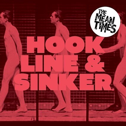 The Mean Times release new single 'Hook Line & Sinker' on 22nd August, new album 'Feel More Dumb' out on 19th September on Golden Robot Records.