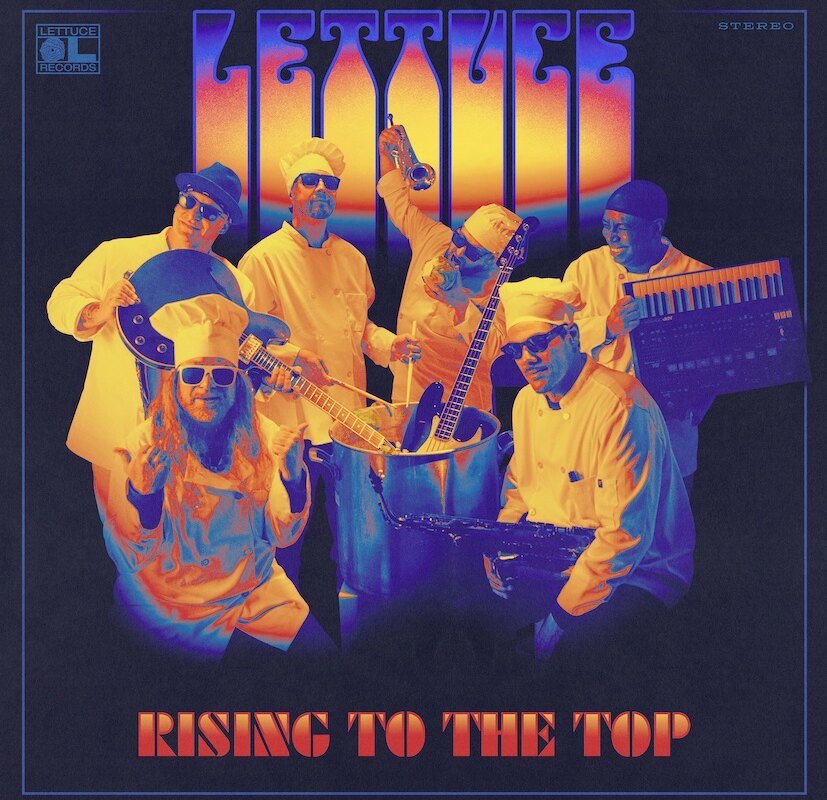 LETTUCE | 'Rising To The Top' - new single by US funk sextet out 13th August 2025 | from the album 'Cook' out in December 2025