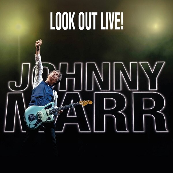 Johnny Marr: “Look Out Live!” The Live Album Out 19 September Via BMG; "Generate! Generate!" Live Version Out Today