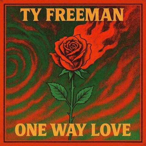 Ty Freeman Releases Rollicking New Track "One Way Love" - Out Now