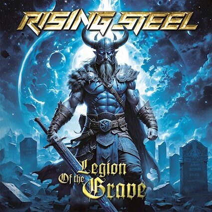 Rising Steel have released their new studio album “Legion Of The Grave”, out now