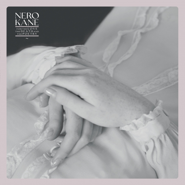 Nero Kane Announces New Album,  "For the Love, the Death and the Poetry";  Unveils Hypnotic Video for Lead Single "As an Angel's Voice"!