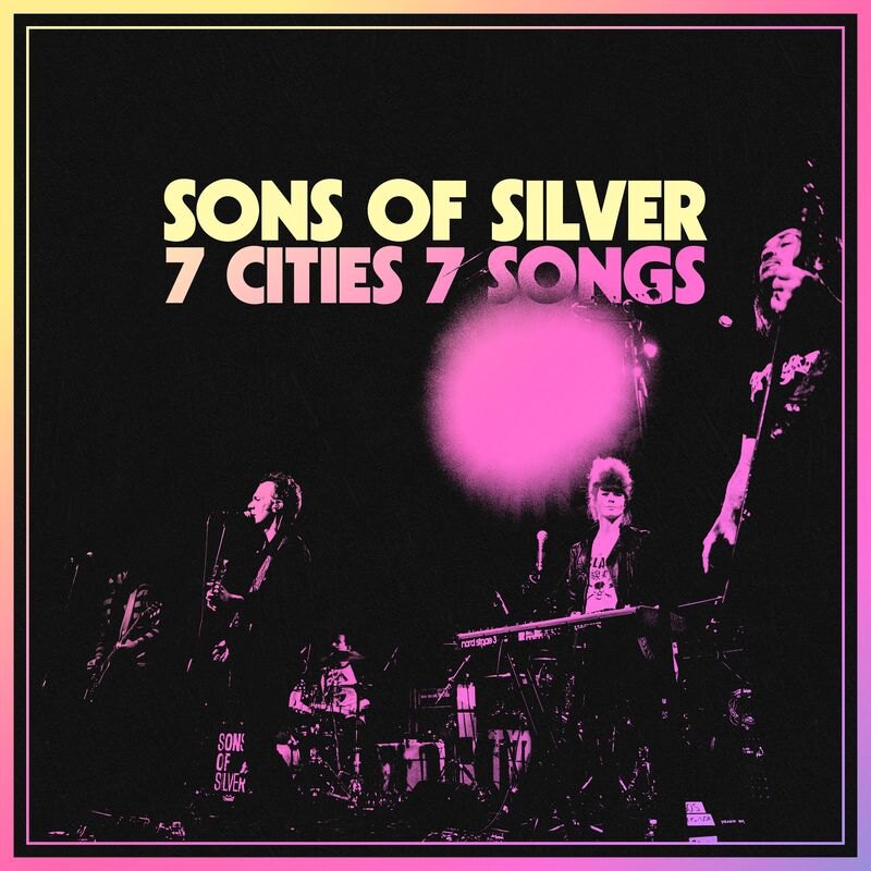 Sons of Silver Capture Their U.S. Tour Energy in New Live EP - 7 Cities 7 Songs Out October 3