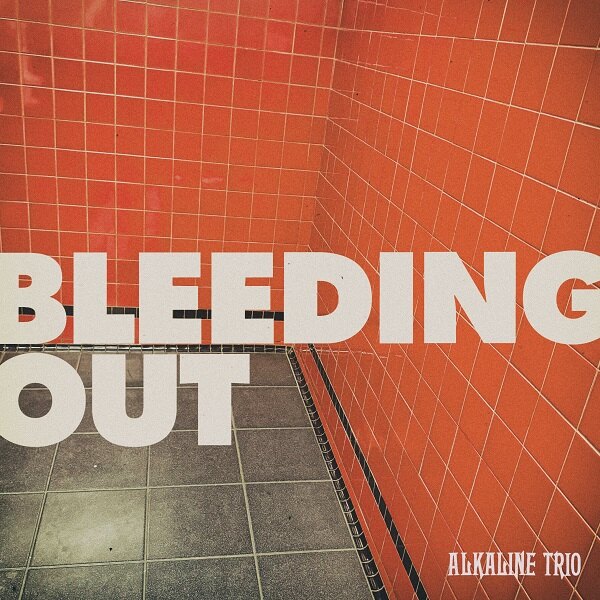 Alkaline Trio: “Bleeding Out” Second Travis Barker-Produced Single & Video Out Now