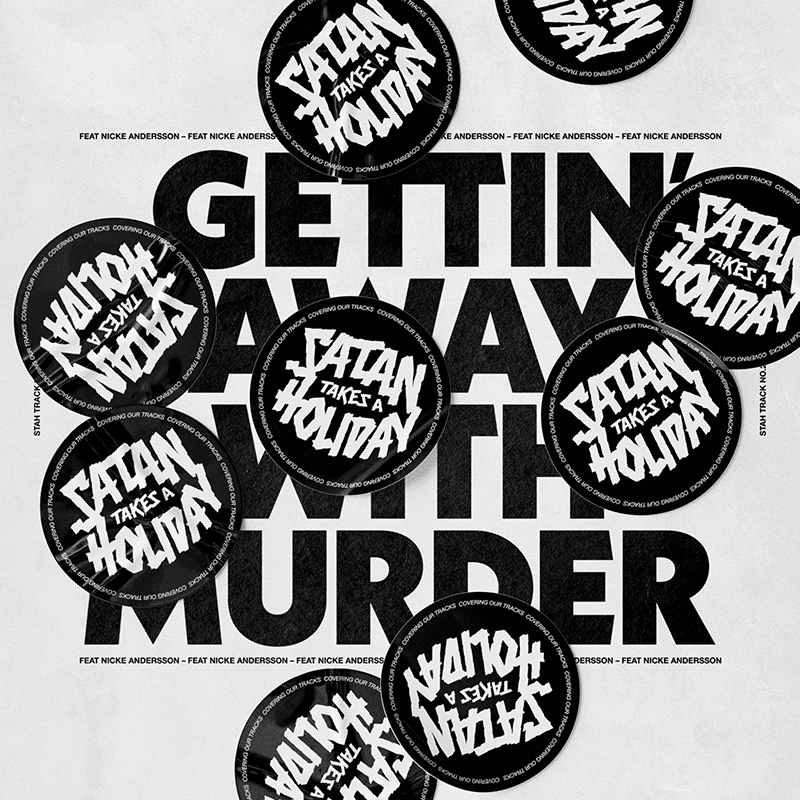 Satan Takes A Holiday release new single Gettin’ Away with Murder — featuring Nicke Andersson