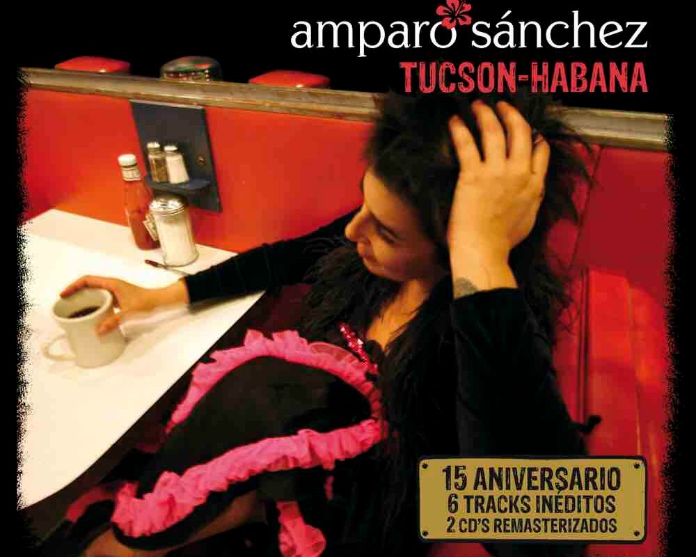 Amparo Sánchez feat. Raly Barrionuevo & Willy Fuego - ‘TUCSON HABANA 15 YEARS TOUR’