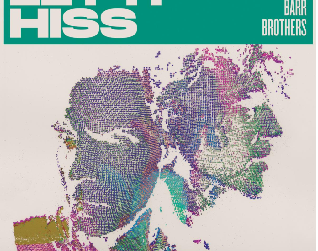The Barr Brothers Share 'Another Tangerine' from new album 'Let It Hiss' - out this Friday