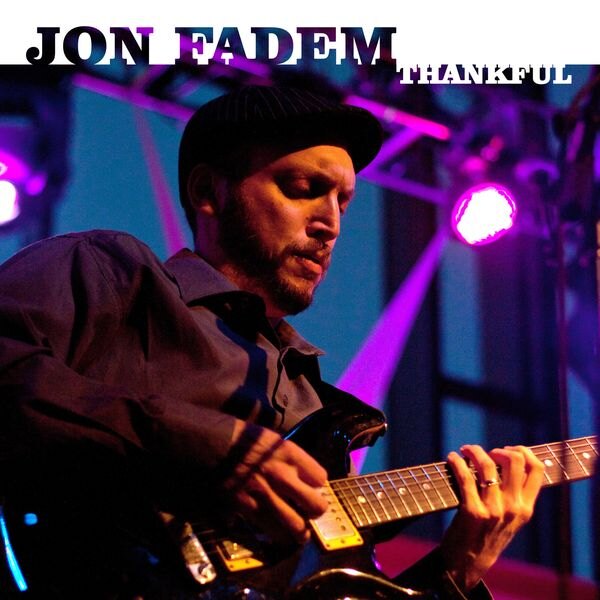 Guitarist Jon Fadem Releases Thankful