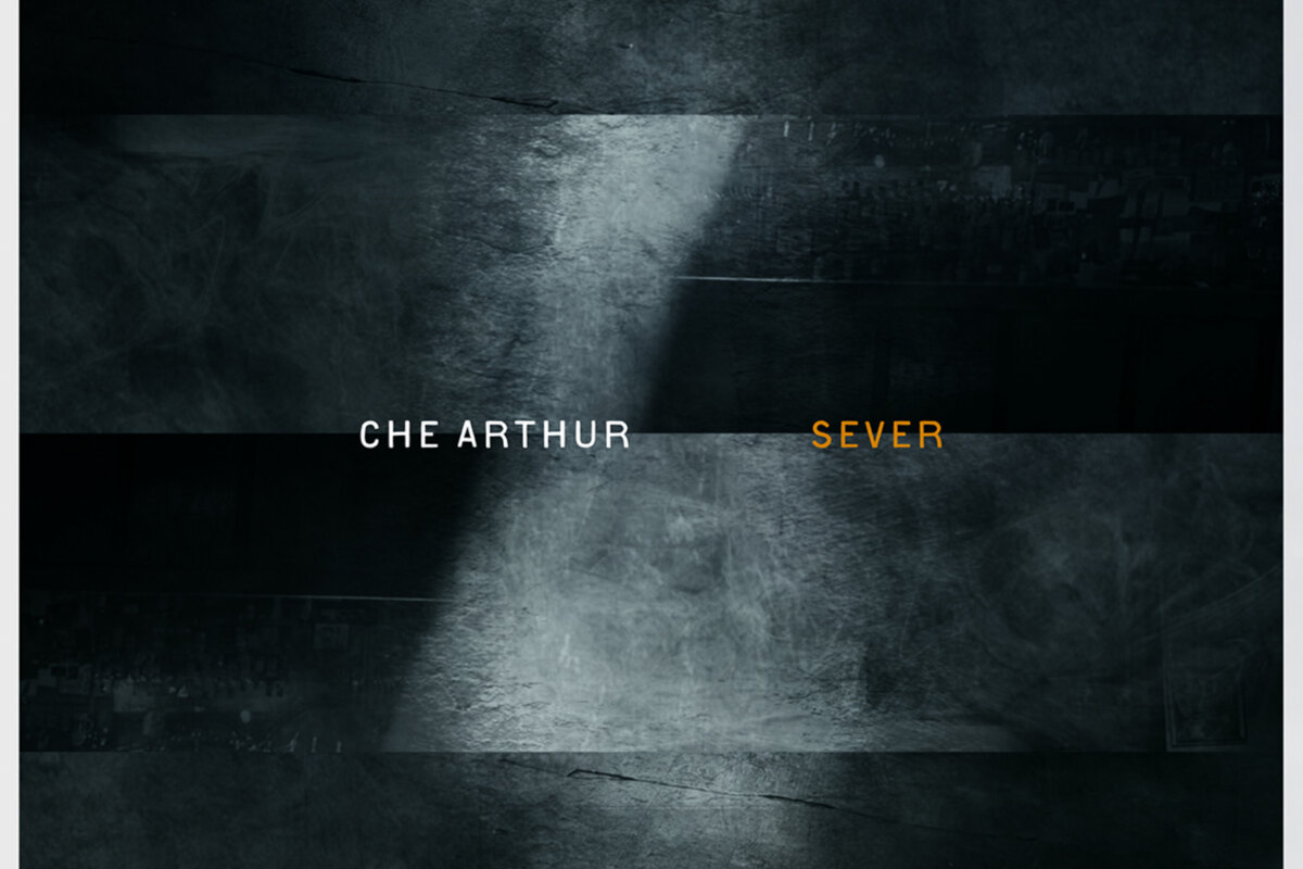 Che Arthur release Sever