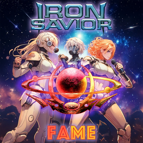 Iron Savior - New Single “Fame” Out Now