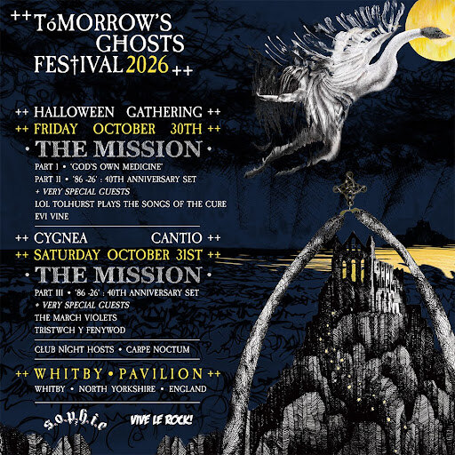 TOMORROW'S GHOSTS 2026 - Whitby Gothic Festival Announces The Mission + Full Line Up