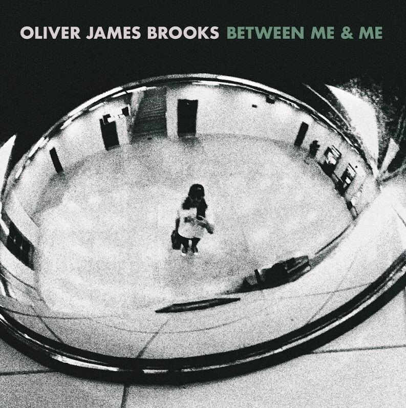 Oliver James Brooks releases Between Me & Me