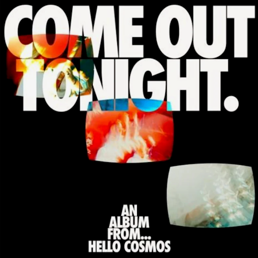 Hello Cosmos Release Fury of "FUK ZUK" Single || From New Album: 'Come Out Tonight' - out 5 Dec