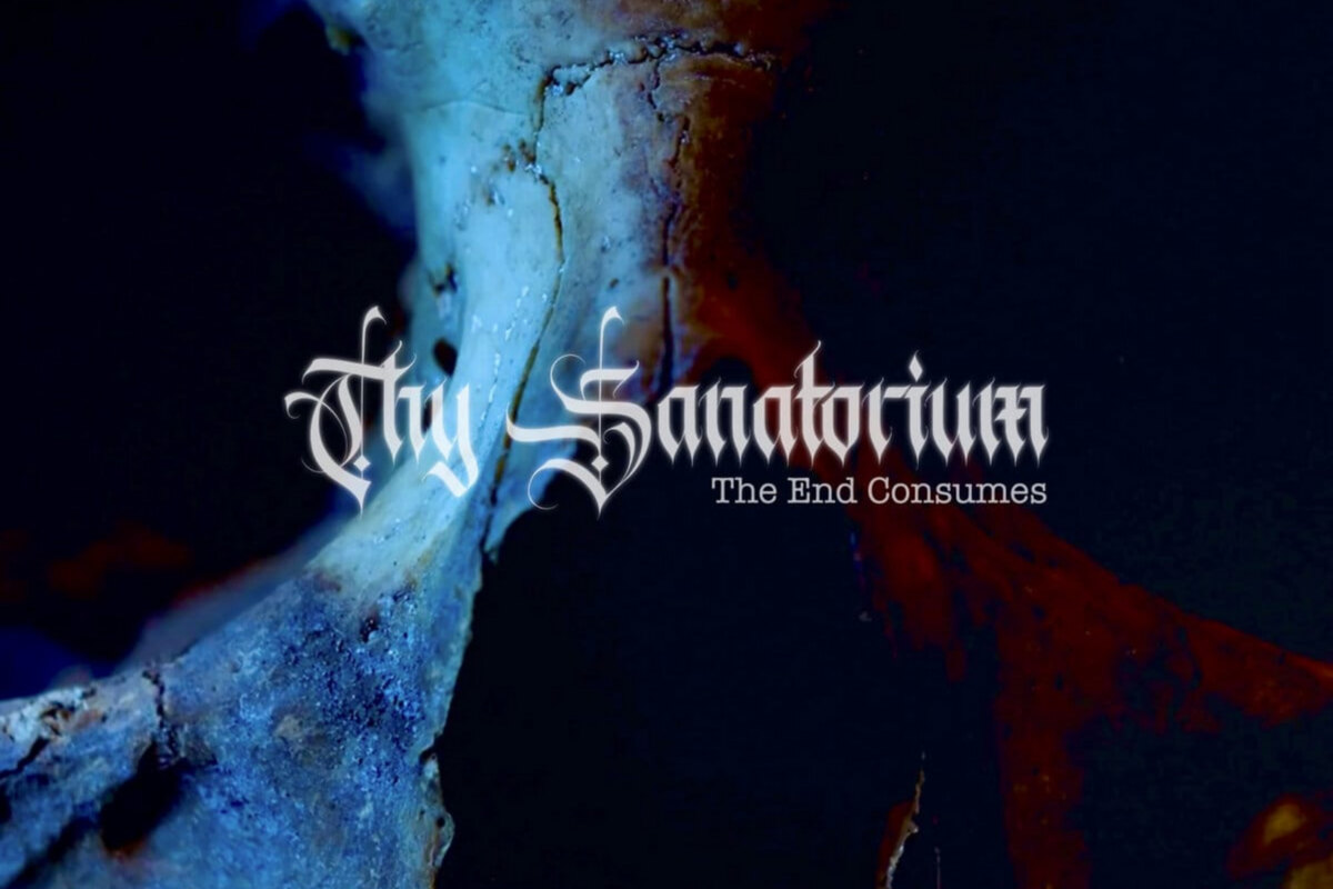 Thy Sanatorium’s new single, “The End Consumes”