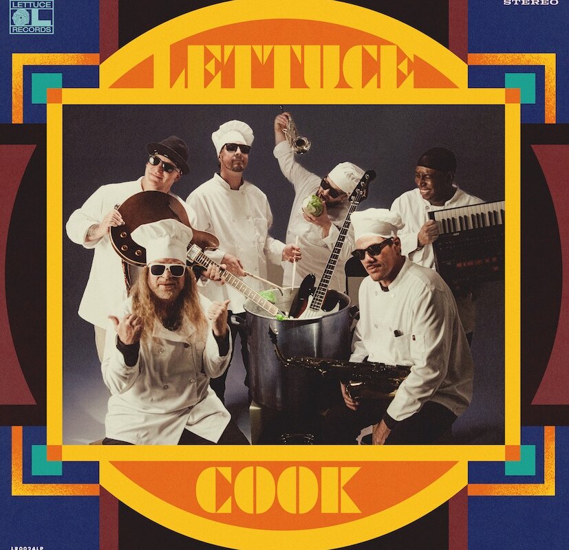 Lettuce | 'Cook' - new album by US funk sextet out 03.12.25 (digital) & 05.12.25 (2xLP & CD)