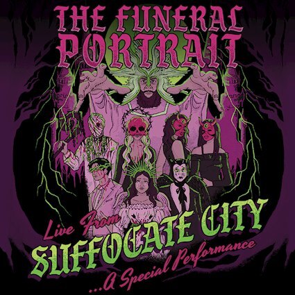 THE FUNERAL PORTRAIT - "Live From Suffocate City" available in streaming HERE!