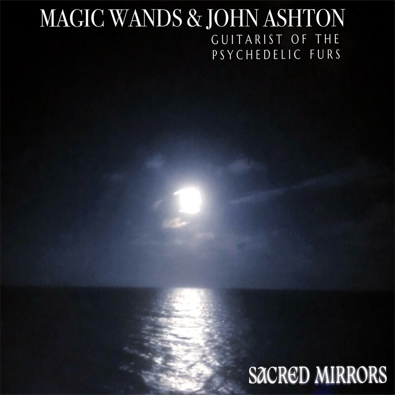 Magic Wands & John Ashton: 'Sacred Mirrors' - US dream pop duo team up with Psychedelic Furs guitarist for new single out 9th January 2026