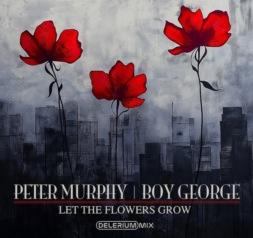 Peter Murphy and Boy George: 'Let The Flowers Grow (Delerium Remix)' - new remix of collaborative song by iconic singers out today 