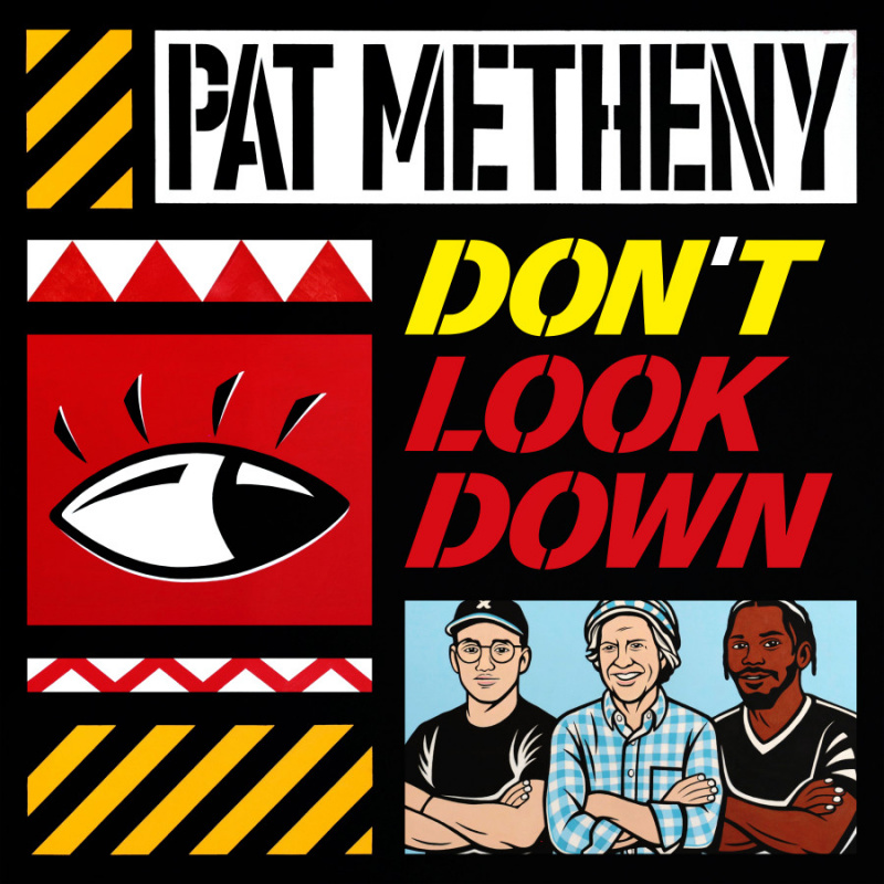 Pat Metheny New Single “Don’t Look Down” Out Today