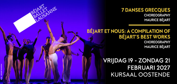 Béjart Ballet Lausanne: van vrijdag 19 t.e.m. zondag 21 februari 2027 in Kursaal Oostende