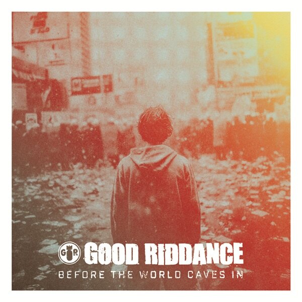 Good Riddance Announced New Album  “Before The World Caves In” Out March 27 Via Fat Wreck Chords