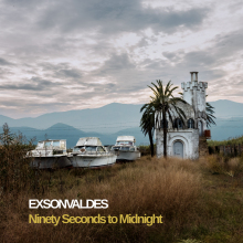 Exsonvaldes releases Ninety Seconds to Midnight