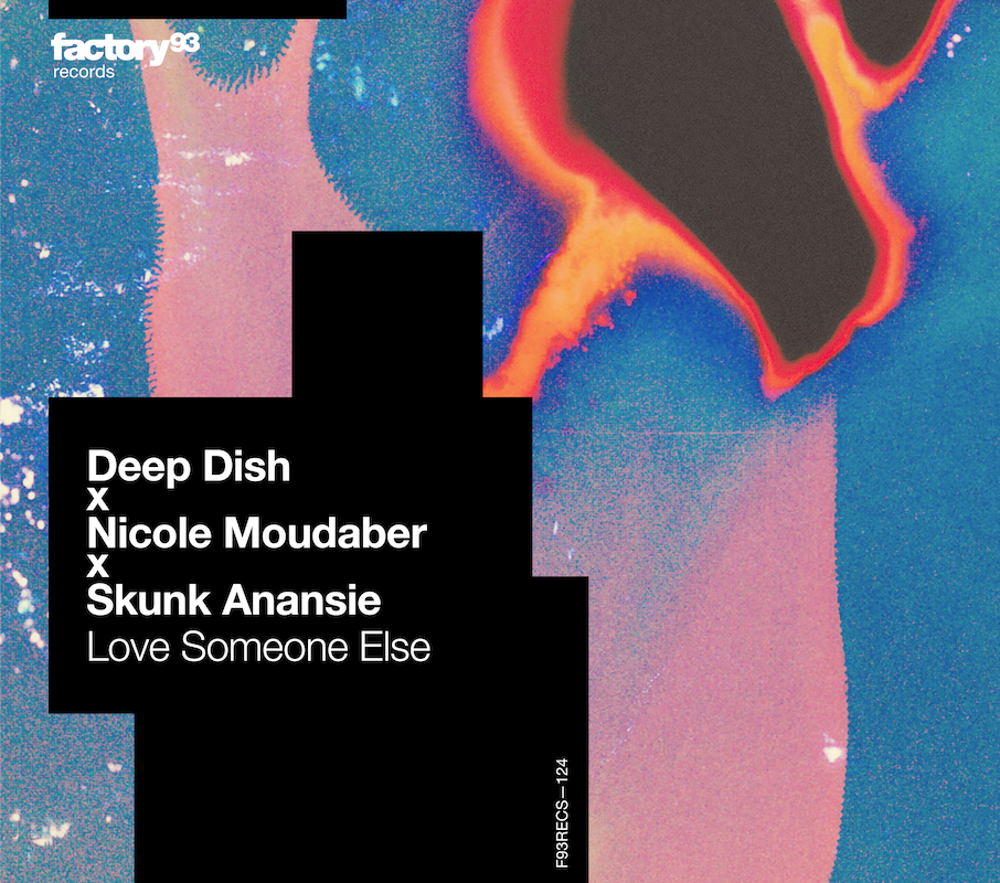Deep Dish team up with Nicole Moudaber for sensational rework of 'Love Someone Else'