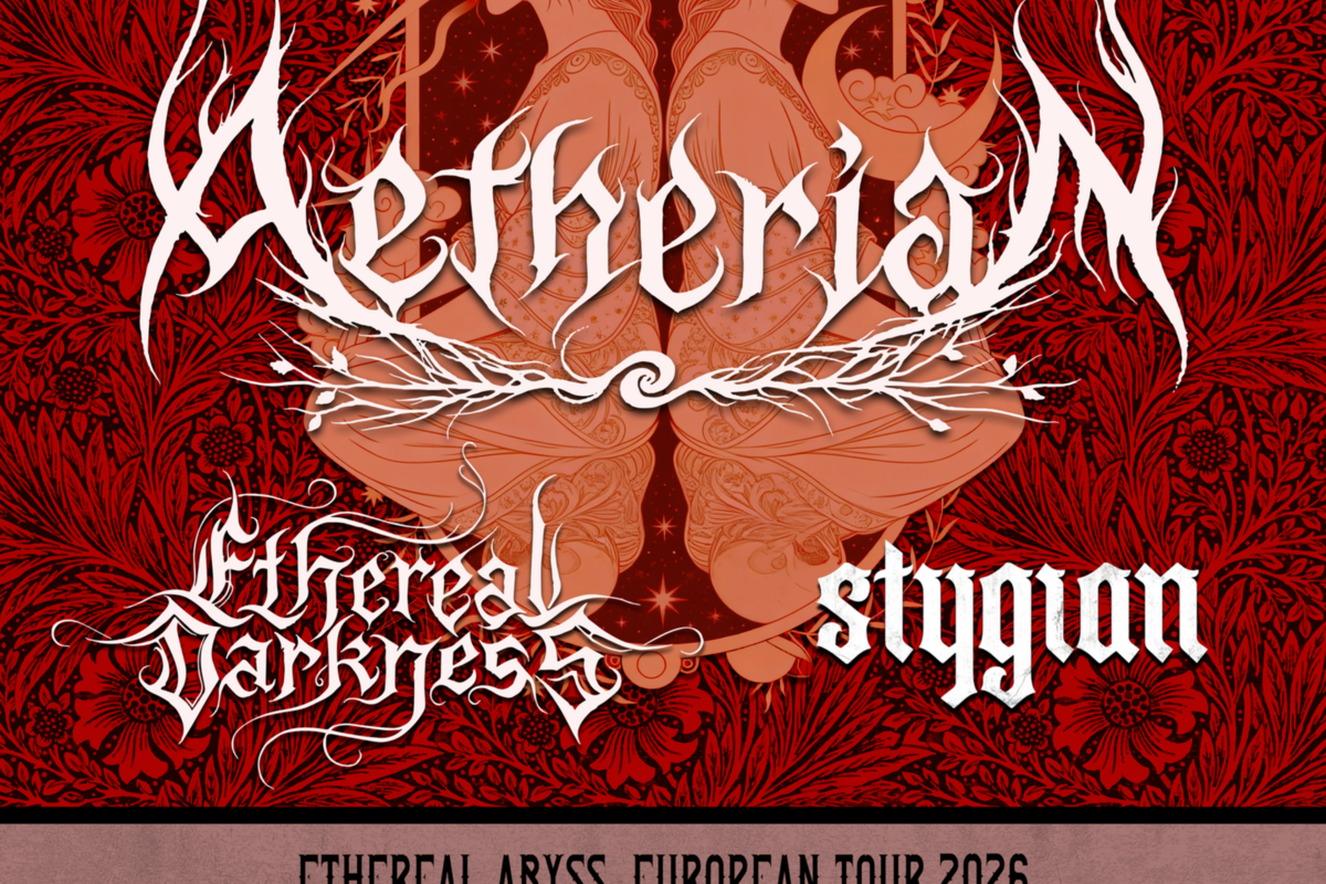 Aetherian, Ethereal Darkness and Stygian on European tour