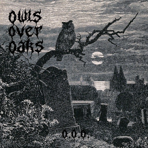 Owls Over Oaks are ready to unleash their long awaited debut album O.O.O., 