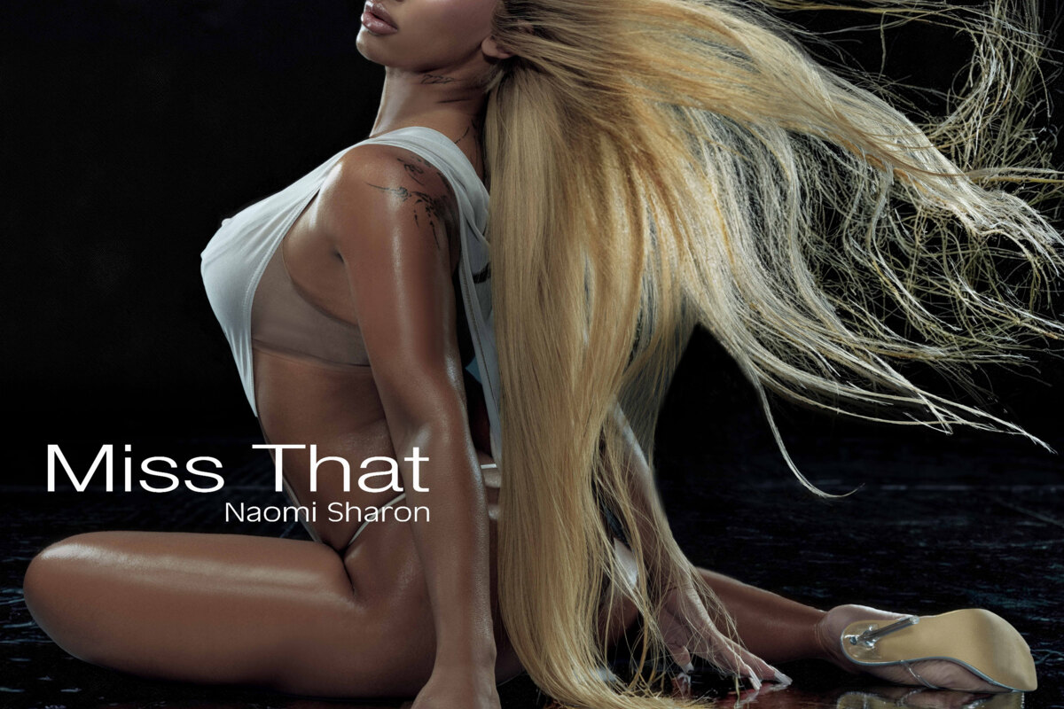 Naomi Sharon releases "Miss That" 