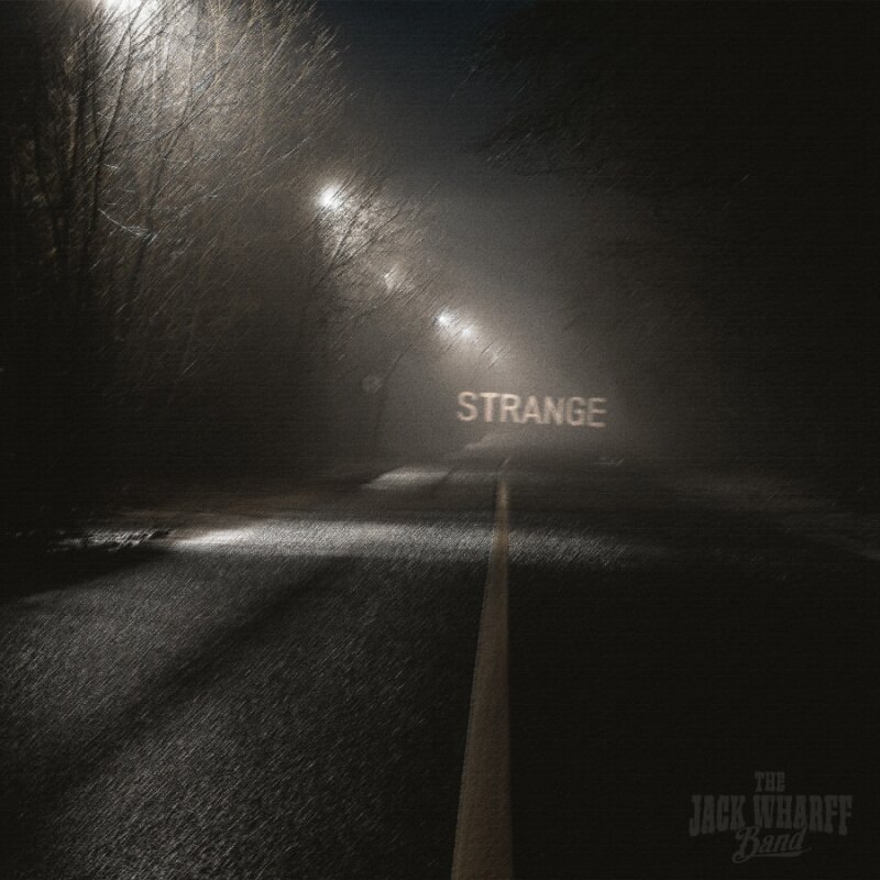 The Jack Wharff Band Releases New EP "Strange" Out Now Via Big Machine Records