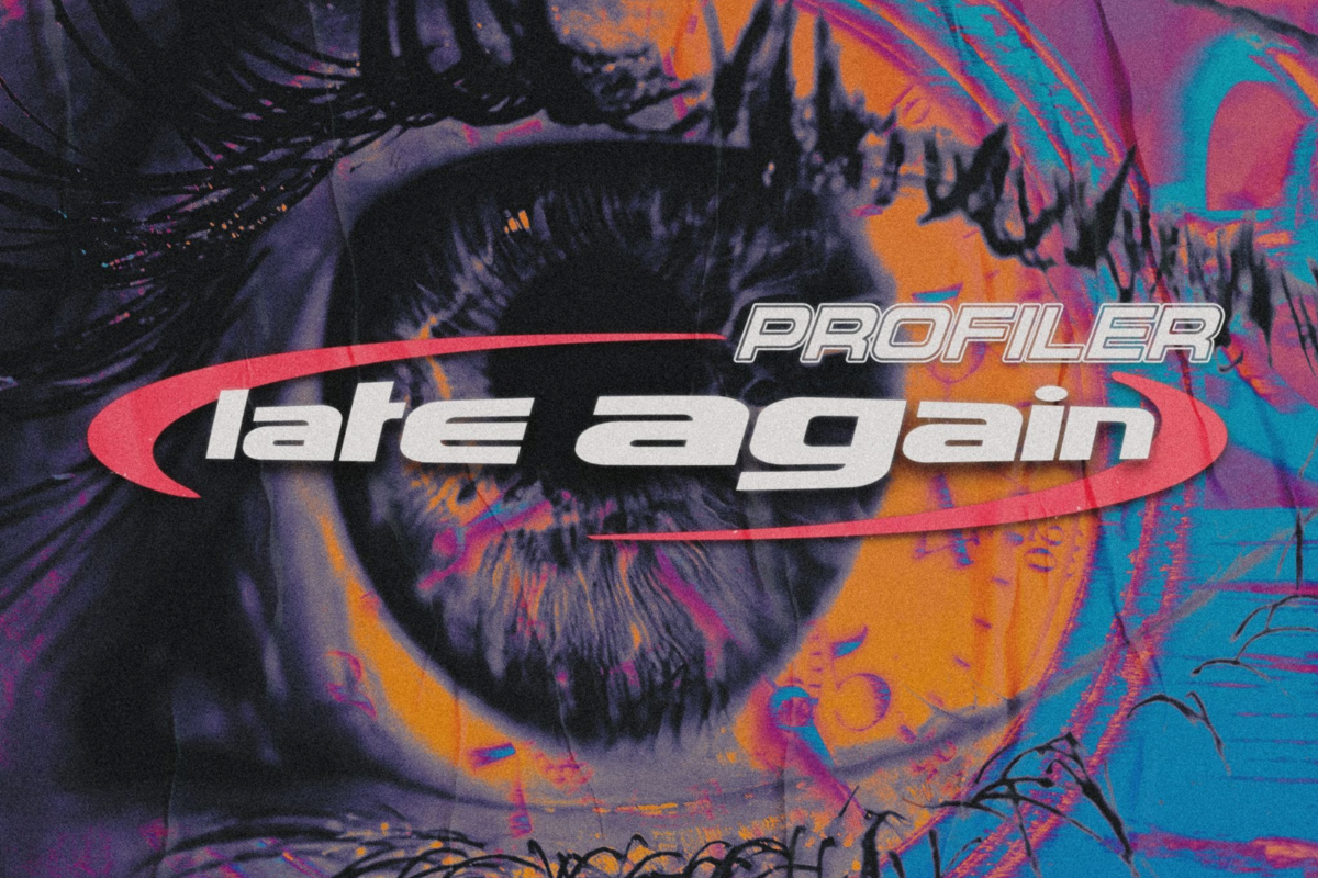 Profiler release reflective new single Late Again, out now