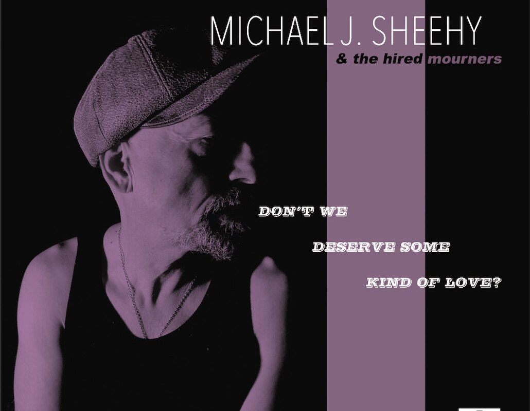 Michael J. Sheehy & The Hired Mourners - 'Full Moon, Empty Belly' / 'Don't Put Yourself Beyond The Reach Of Love' : new single by London-based singer-songwriter out today