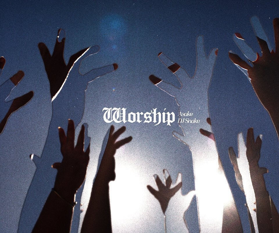 Asake and DJ Snake release new single 'Worship'
