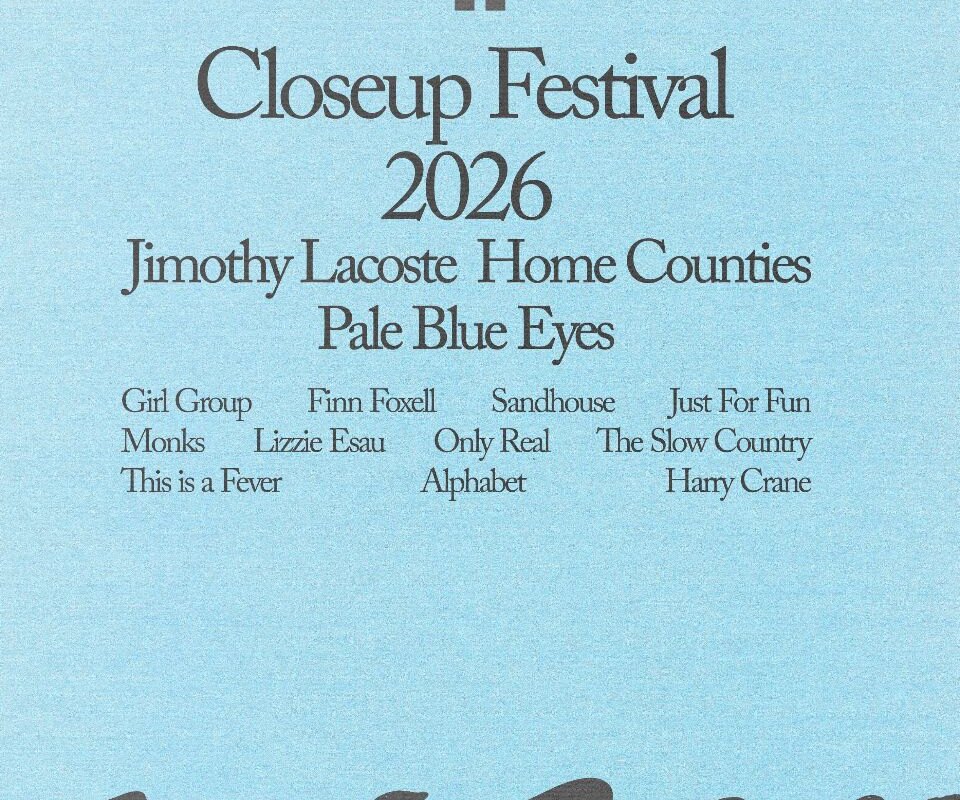 Closeup Festival add Girl Group, Finn Foxell, Sandhouse and Alphabet to 2026 lineup