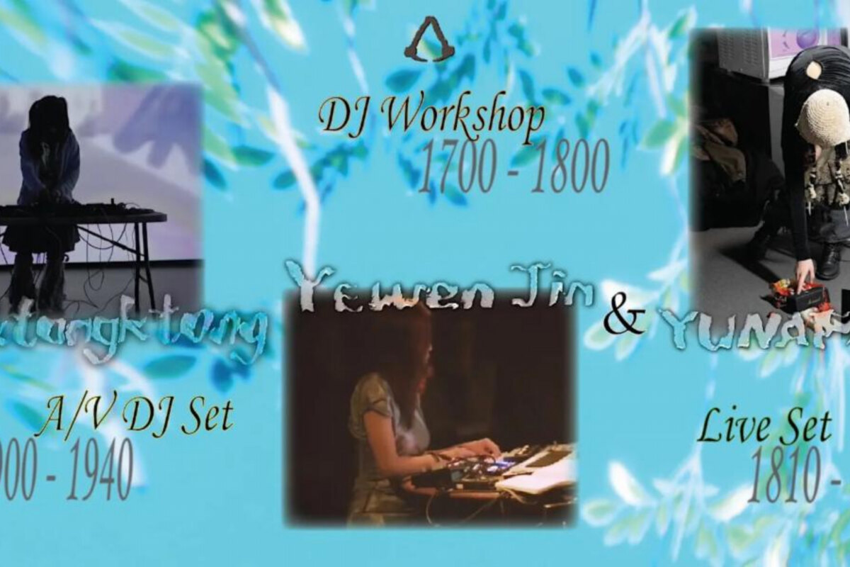 YardYard Present Live DJ/AV Show + DJ Workshop ft. Yewen Jin + YUNA阿尘, plus tongktongktong