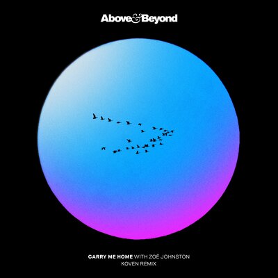 Listen to Koven's  drum & bass remix of Above & Beyond’s “Carry Me Home” 